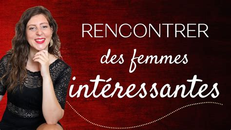 comment rencontrer des femmes|Où Rencontrer des Femmes Célibataires en 2024。